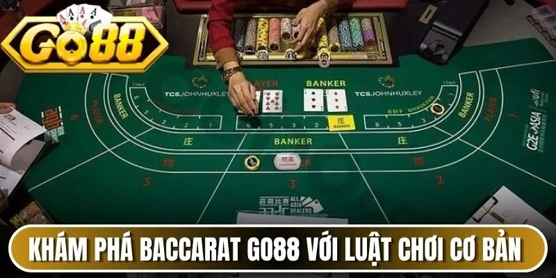 Khám phá Baccarat Go88 với luật chơi cơ bản 