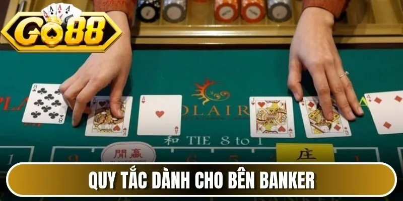 Quy tắc dành cho bên Banker