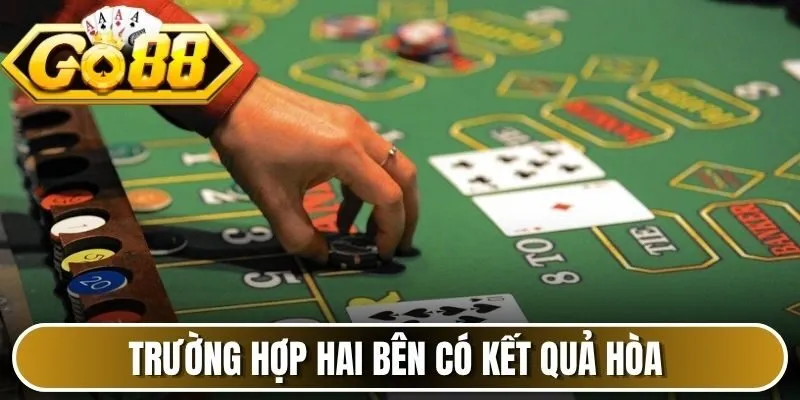 Trường hợp hai bên có kết quả hòa 