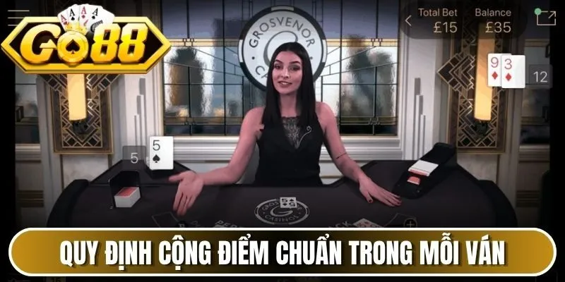 Quy định cộng điểm chuẩn trong mỗi ván 