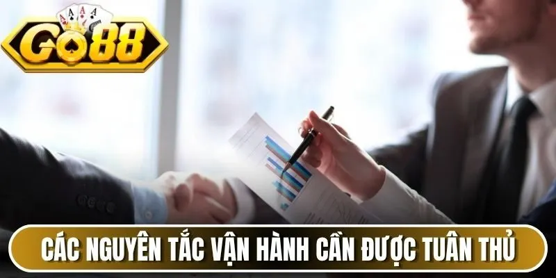 Các nguyên tắc vận hành cần được tuân thủ