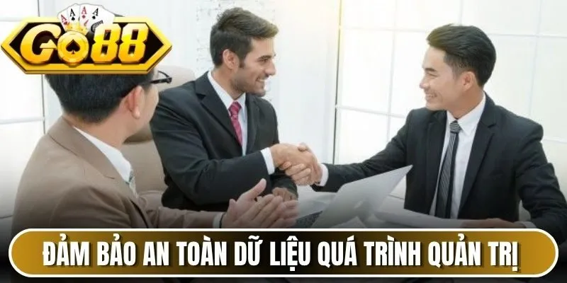Đảm bảo an toàn dữ liệu trong quá trình quản trị