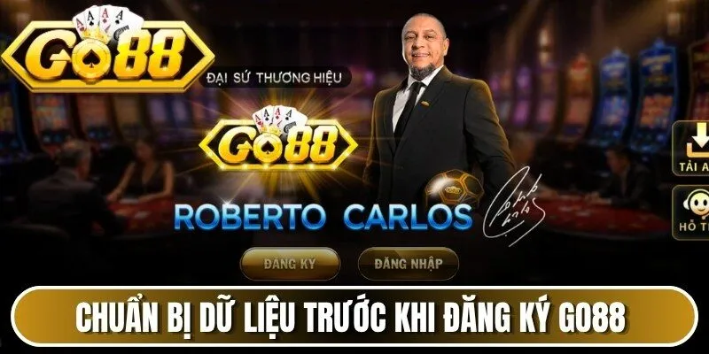 Chuẩn bị dữ liệu trước khi đăng ký Go88 giúp thao tác nhanh