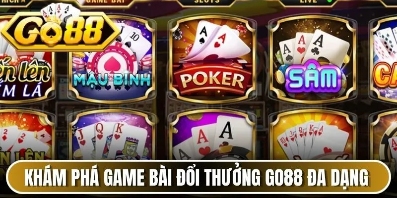 Khám phá Game bài đổi thưởng Go88 đa dạng