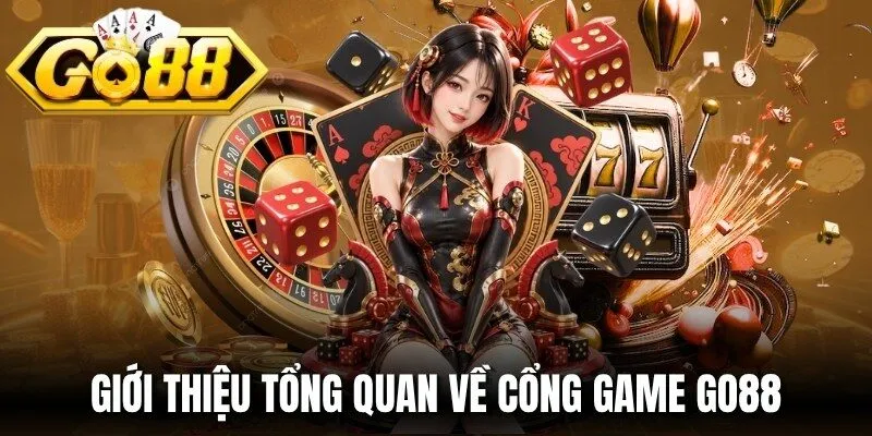 Go88 🎖️ Trang Chủ Cổng Game Đổi Thưởng GO88.COM | Chơi Ngay 13 Giới thiệu tổng quan về Go88