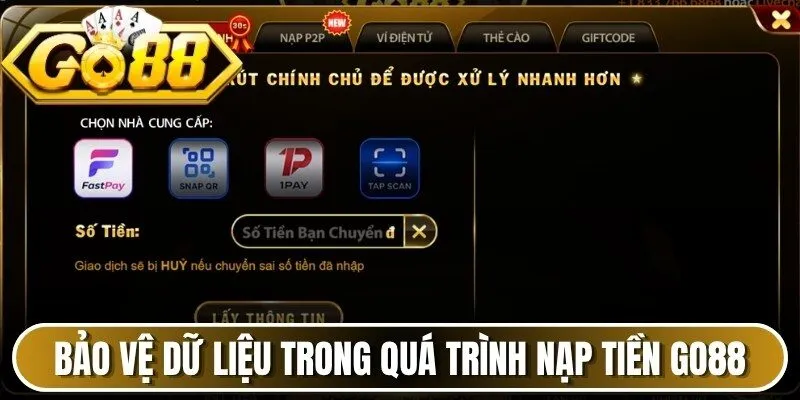 Bảo vệ dữ liệu cá nhân trong quá trình nạp tiền Go88